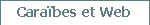 Sites des Caraïbes...